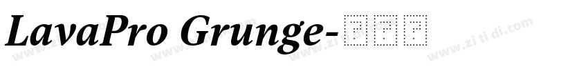 LavaPro Grunge字体转换